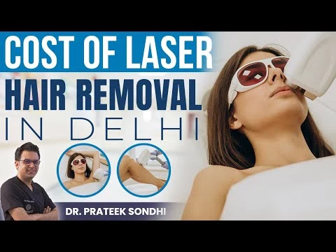 Cost of Laser Hair Removal Treatment in Delhi | Permanent Hair Removal | LHR by Dr. Prateek Sondhi